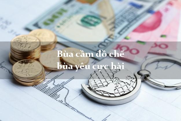 Bùa cầm đồ chế bùa yêu cực hài