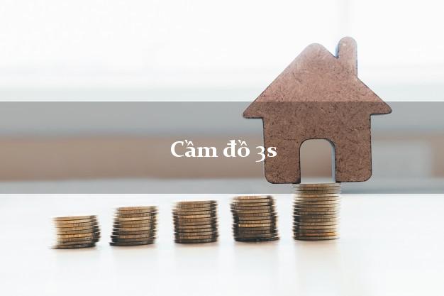 Cầm đồ 3s