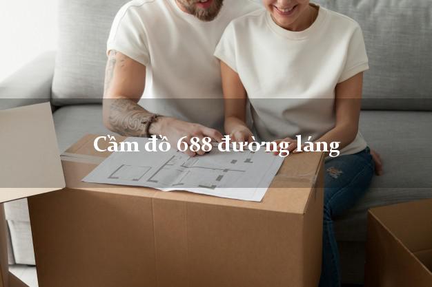 Cầm đồ 688 đường láng