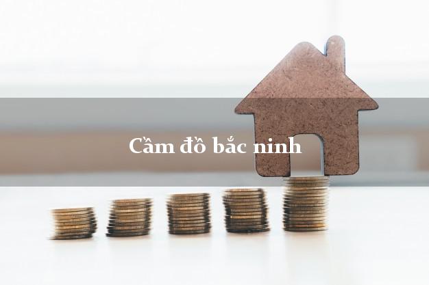 Cầm đồ bắc ninh