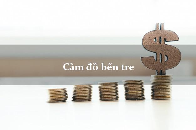 Cầm đồ bến tre