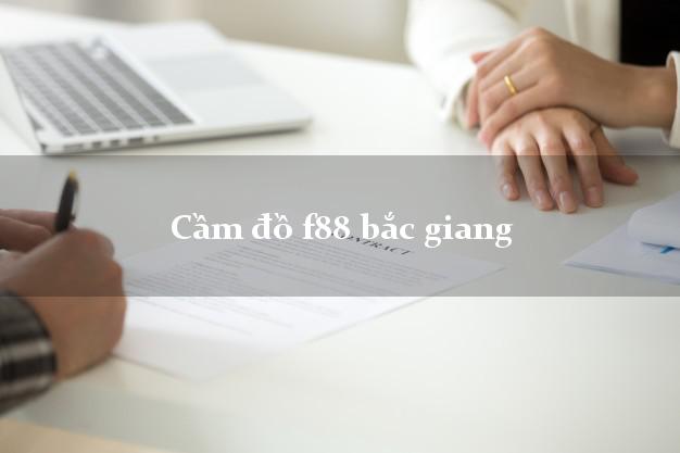 Cầm đồ f88 bắc giang