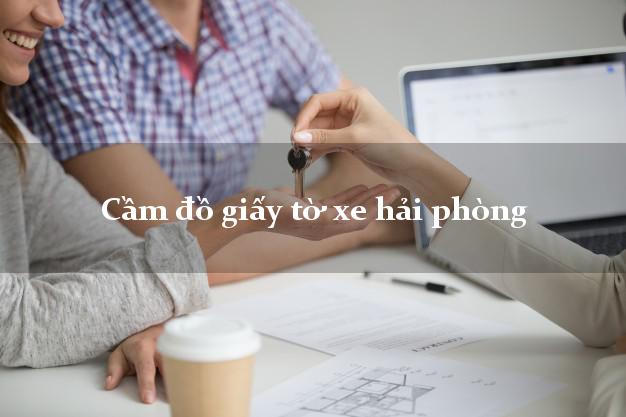 Cầm đồ giấy tờ xe hải phòng