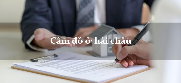 Cầm đồ ở hải châu