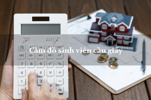 Cầm đồ sinh viên cầu giấy