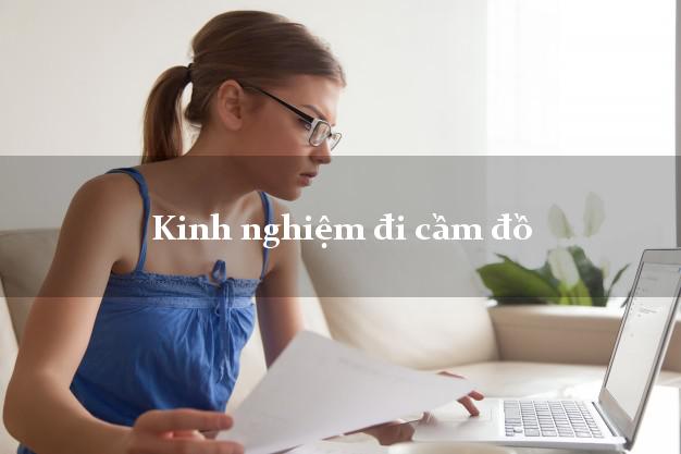 Kinh nghiệm đi cầm đồ