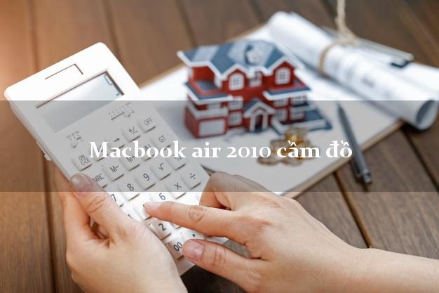 Macbook air 2010 cầm đồ