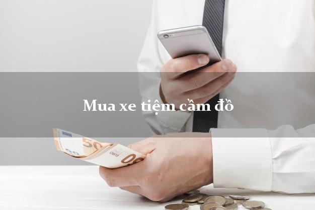 Mua xe tiệm cầm đồ