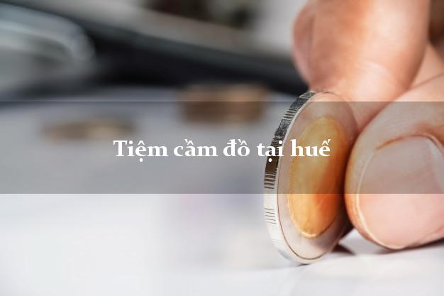 Tiệm cầm đồ tại huế