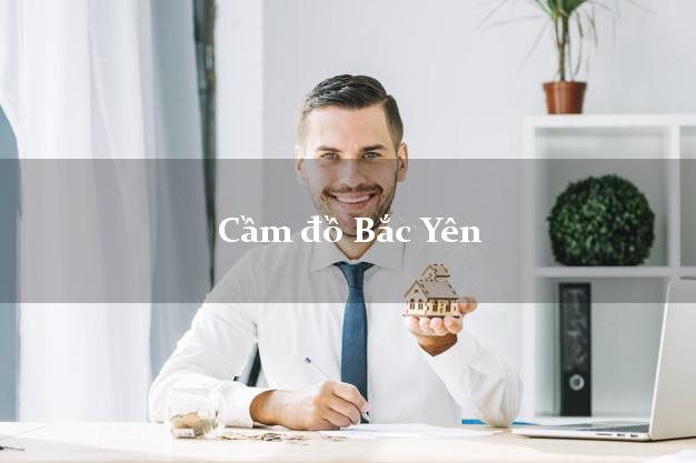 Dịch vụ Cầm đồ Bắc Yên Sơn La tốt nhất