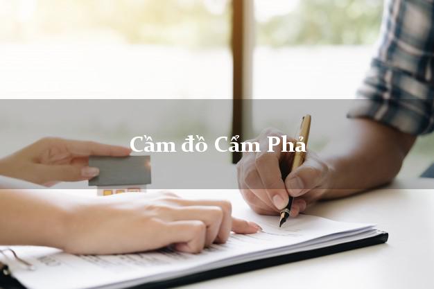 Top 9 Cầm đồ Cẩm Phả Quảng Ninh tốt nhất