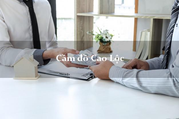 Top 4 Cầm đồ Cao Lộc Lạng Sơn tốt nhất