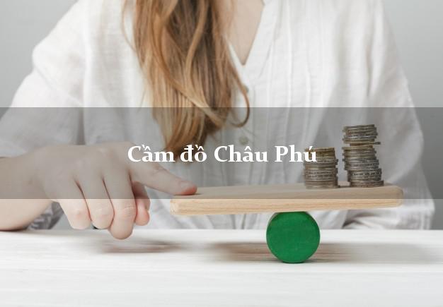 Top 5 Cầm đồ Châu Phú An Giang giá cao