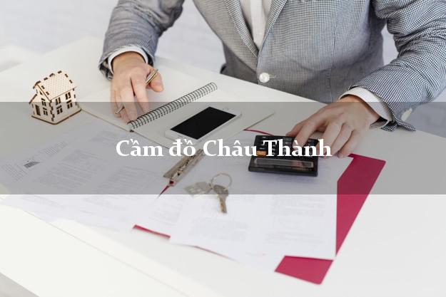 Dịch vụ Cầm đồ Châu Thành Kiên Giang uy tín nhất