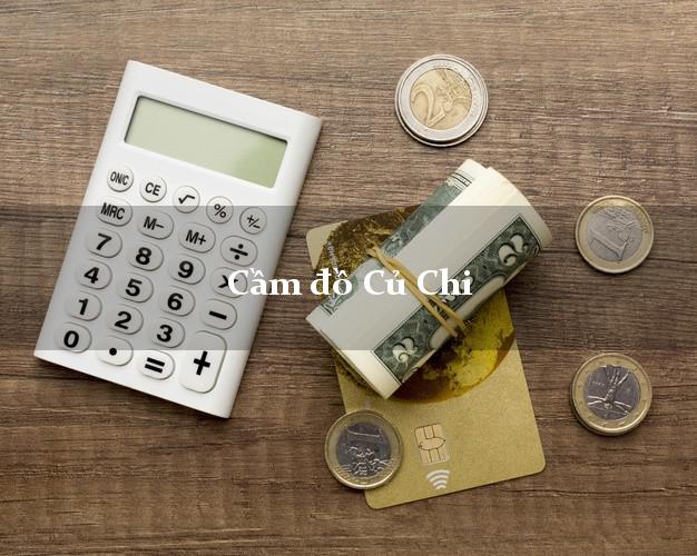 Top 4 Cầm đồ Củ Chi Hồ Chí Minh tốt nhất