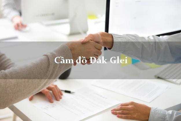 Top 5 Cầm đồ Đăk Glei Kon Tum giá cao