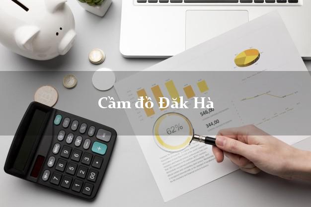 Top 4 Cầm đồ Đăk Hà Kon Tum phổ biến nhất