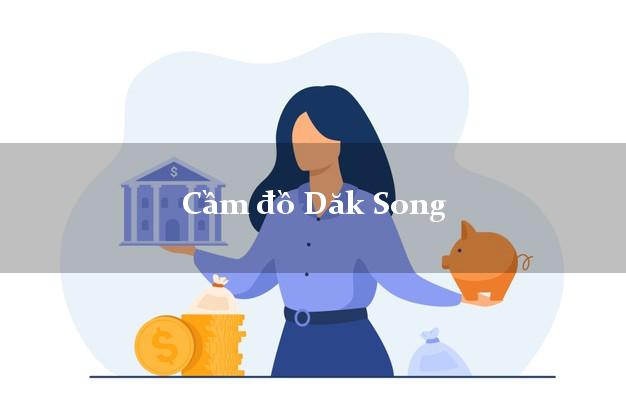 Địa chỉ Cầm đồ Dăk Song Đắk Nông phổ biến nhất