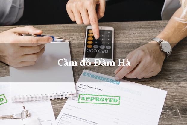 Tiệm Cầm đồ Đầm Hà Quảng Ninh uy tín nhất