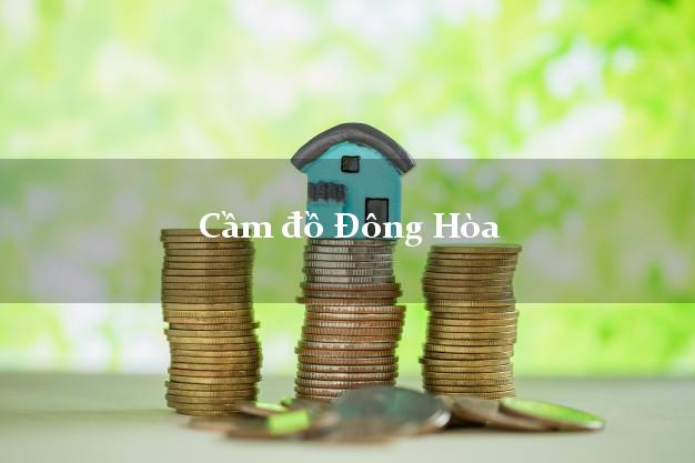 Danh sách Cầm đồ Đông Hòa Phú Yên giá cao