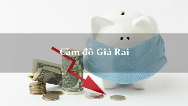 Cửa hàng Cầm đồ Giá Rai Bạc Liêu phổ biến nhất