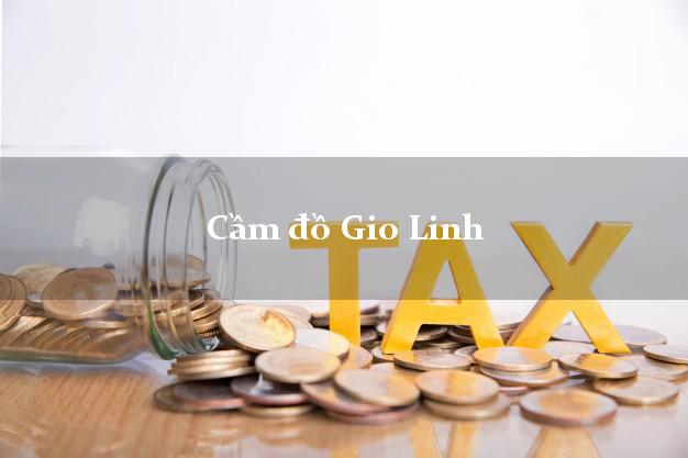 Địa chỉ Cầm đồ Gio Linh Quảng Trị phổ biến nhất