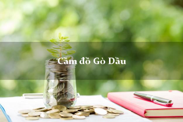 Địa chỉ Cầm đồ Gò Dầu Tây Ninh phổ biến nhất