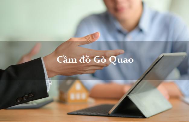 Địa chỉ Cầm đồ Gò Quao Kiên Giang tốt nhất