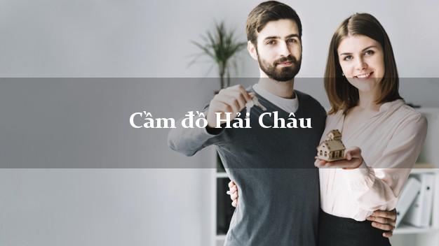 Top 8 Cầm đồ Hải Châu Đà Nẵng nhanh nhất