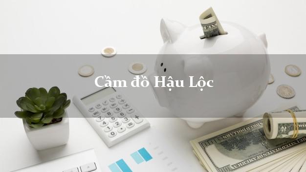 Danh sách Cầm đồ Hậu Lộc Thanh Hóa uy tín nhất