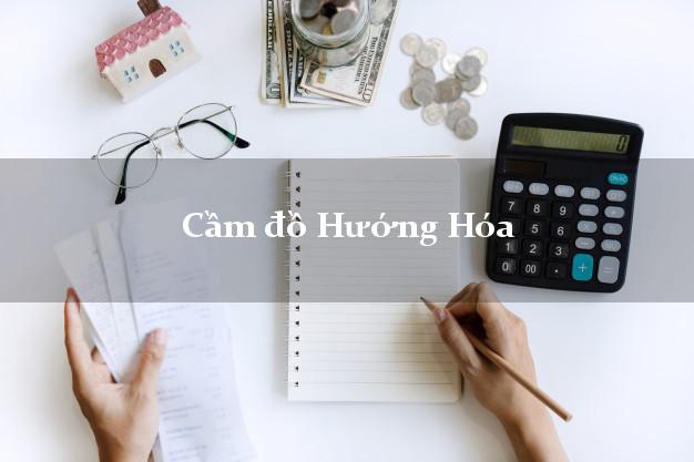 Top 10 Cầm đồ Hướng Hóa Quảng Trị nhanh nhất