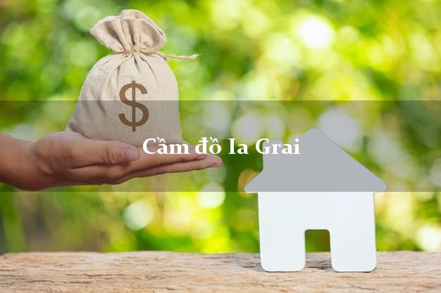 Top 6 Cầm đồ Ia Grai Gia Lai nhanh nhất