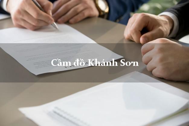 Danh sách Cầm đồ Khánh Sơn Khánh Hòa nhanh nhất