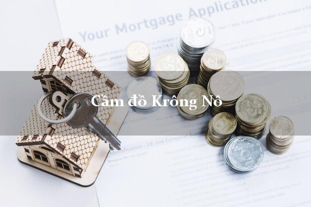 Top 10 Cầm đồ Krông Nô Đắk Nông nhanh nhất