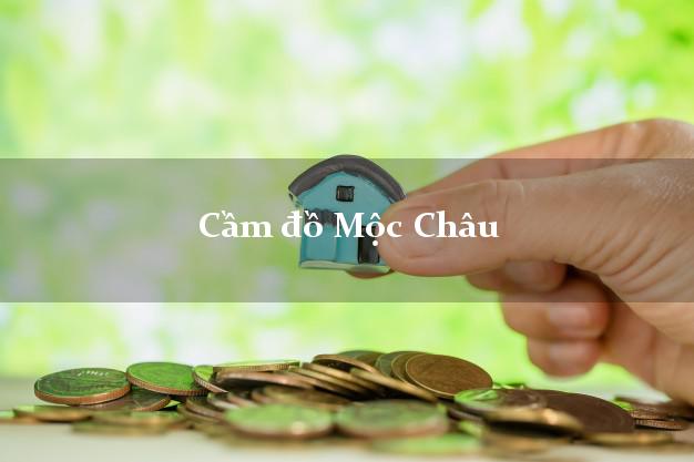 Cửa hàng Cầm đồ Mộc Châu Sơn La uy tín nhất