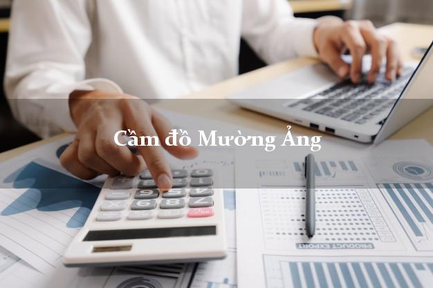 Cửa hàng Cầm đồ Mường Ảng Điện Biên giá cao