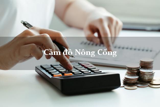 Dịch vụ Cầm đồ Nông Cống Thanh Hóa tốt nhất