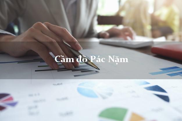 Top 8 Cầm đồ Pác Nặm Bắc Kạn uy tín nhất