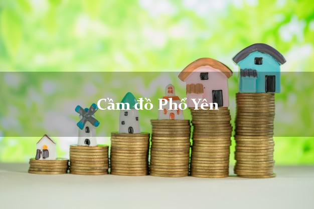 Dịch vụ Cầm đồ Phổ Yên Thái Nguyên giá cao