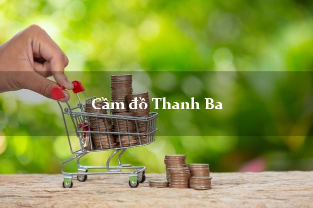 Danh sách Cầm đồ Thanh Ba Phú Thọ nhanh nhất