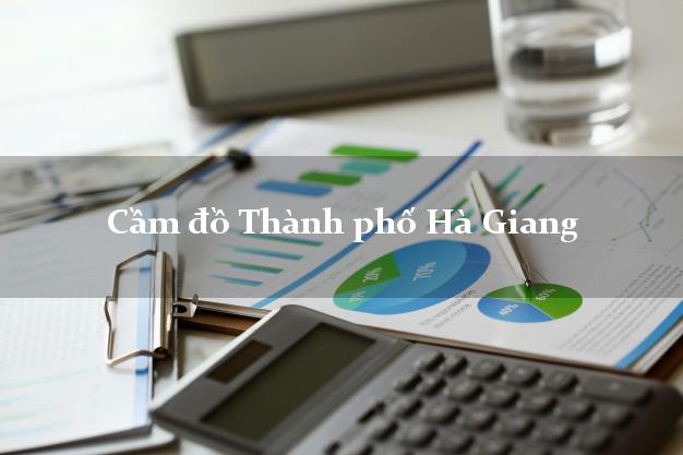 Top 4 Cầm đồ Thành phố Hà Giang uy tín nhất