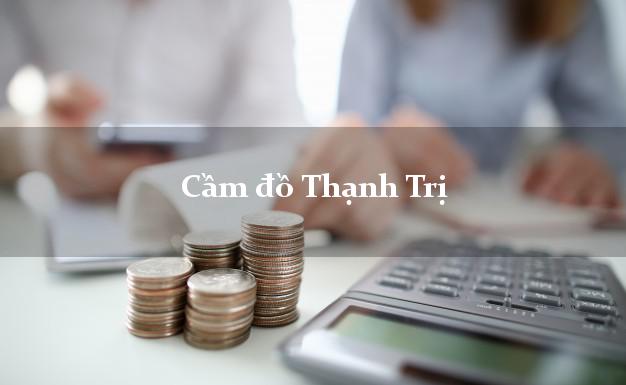 Địa chỉ Cầm đồ Thạnh Trị Sóc Trăng tốt nhất