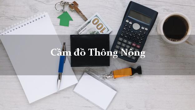 Top 7 Cầm đồ Thông Nông Cao Bằng giá cao