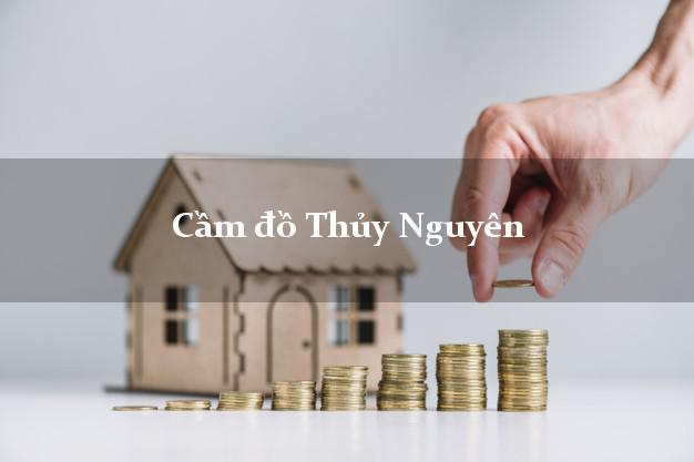 Top 8 Cầm đồ Thủy Nguyên Hải Phòng phổ biến nhất